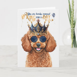 Speelgoed Poodle Dog King voor een dag Funny Birth Kaart