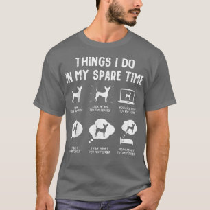 Speelgoed voor Terrier Dingen besparen tijd grappi T-shirt