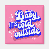Speelse Baby, het is koud buiten het winterontwerp Magneet (Voorkant)