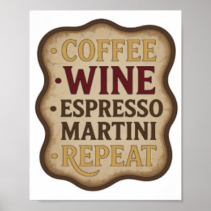 Speelse Goud COFFEE WINE ESPRESSO MARTINI HERHALIN Poster