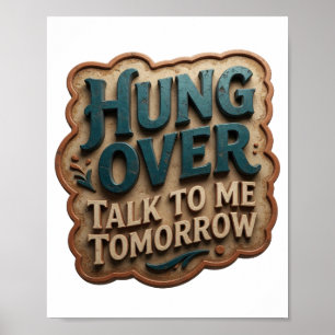 Speelse Teal HANG OVER PRAAT MORGEN MET ME Poster