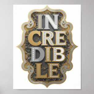 Speelse Zilveren ONGELoofLIJKE Statement Ontwerp Poster
