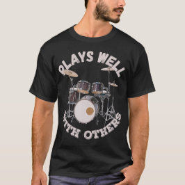 Speelt goed met anderen - drums t-shirt