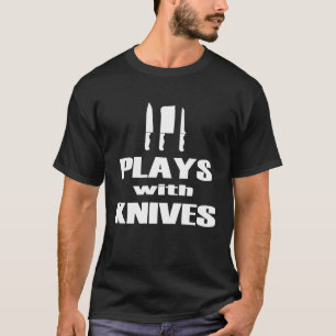Speelt Met Messen Chef Koken Kok Bakker T-shirt