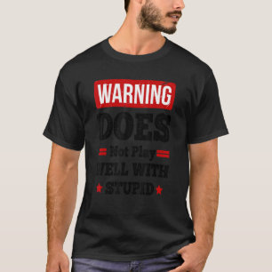 Speelt niet goed met stut 6 t-shirt