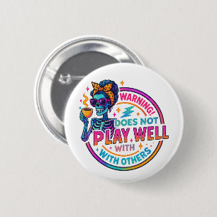 Speelt niet goed… ronde button 5,7 cm