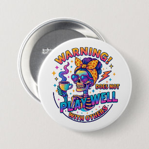 Speelt niet goed… ronde button 7,6 cm