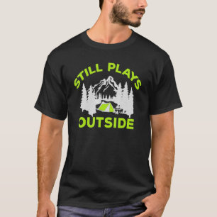 Speelt nog steeds buiten het wandelen buiten Campi T-shirt