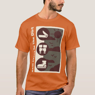 Speelt nog steeds Inhe Dirt Camping T-shirt