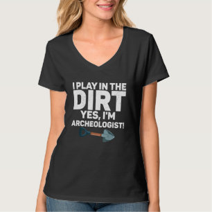 Spel in de vuile archeologische archeoloog Ancien T-shirt