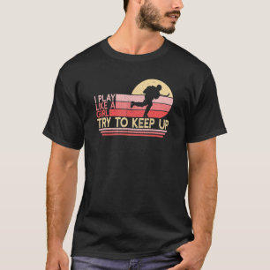 Spelen Als Meisje Hockey Speler Vrouw IJshockey T-shirt