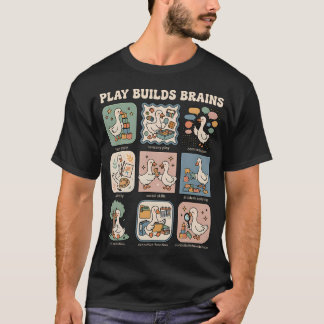 Spelen Bouwt Hersenen Sily Goose Ergotherapie T-shirt