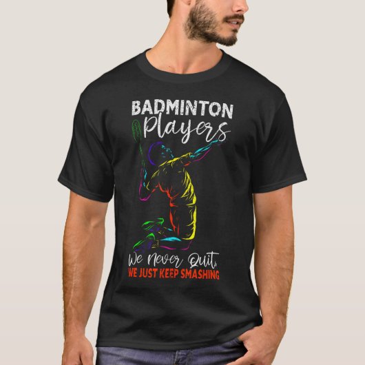 Spelers Stoppen Nooit We Blijven Maar Smashen Grap T-shirt (Voorkant)
