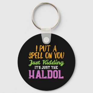 Spell Just Kidding Haldol Fun Nurse Halloween Run Sleutelhanger