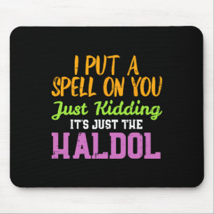 Spell Just Kidding Haldol Funny Nurse Halloween RN Muismat