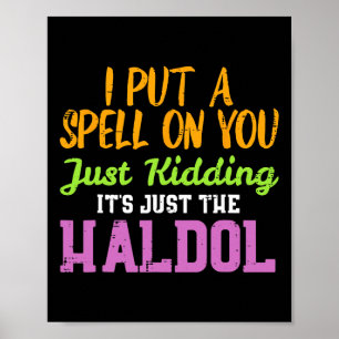 Spell Just Kidding Haldol Funny Nurse Halloween RN Poster