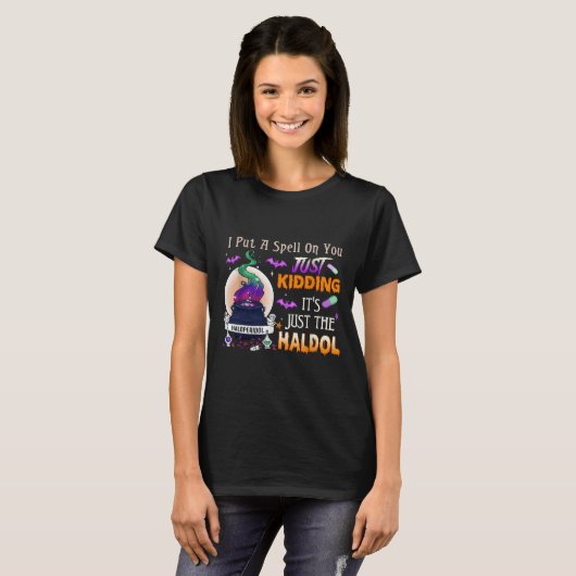 Spell Just Kidding Haldol Halloween Nurse Rn Icu T-shirt (Voorkant volledig)