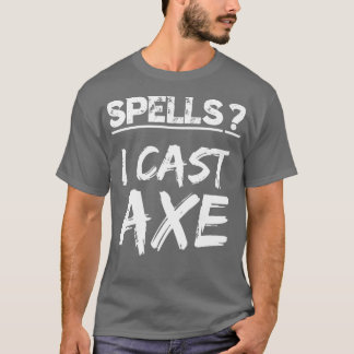 Spellen I Cast Ax Orc Warrior RPG Fun Berserker Fa T-shirt