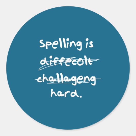 Spelling Is Hard Funny Spelling Bee  Ronde Sticker (Voorkant)