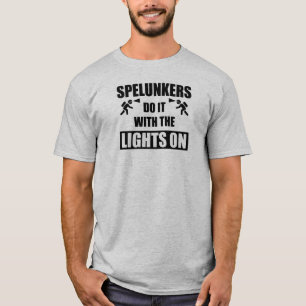Spelunkers doen het met licht erop t-shirt