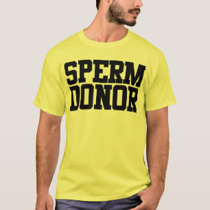 Sperm Donor T-shirt