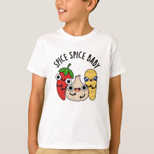 Spice Spice Baby Funny Food Pun T-shirt