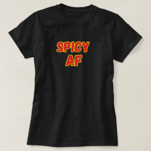 Spicy AF T-shirt