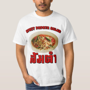 Spicy Papaya Salad [Som Tam] ... Thai Lao Food T-shirt