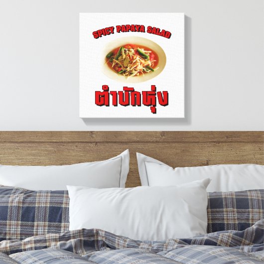 Spicy Papaya Salad [Tam Mak Hung] Isaan Dialect Canvas Afdruk (Insitu (Slaapkamer))