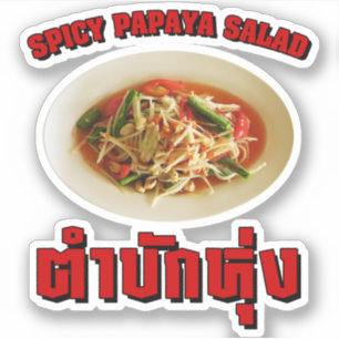 Spicy Papaya Salad [Tam Mak Hung] Isaan Dialect Sticker