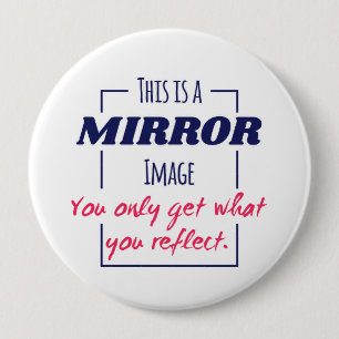 Spiegelreflectie Mentaliteit Motiverend Ontwerp Ronde Button 4,0 Cm