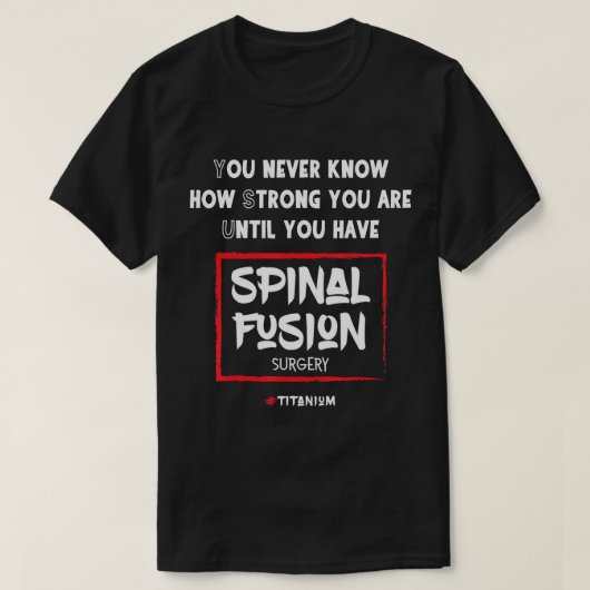 Spinale fusie Rugchirurgie T-shirt (Design voorkant)