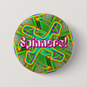 Spinners! (U kunt de woorden wijzigen) Ronde Button 5,7 Cm
