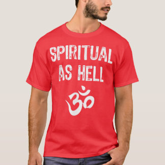 Spiritueel als Hell Yoga Funny Gift Kerstmis T-shirt