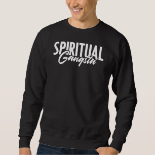 Spirituele Gangsta Namaste Yoga Practioner Gangste Trui