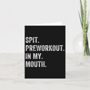 Spit Preworkout in mijn mond grappige gym-werkout Kaart