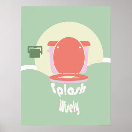 Splash verstandig: Toilet Wall Art Poster