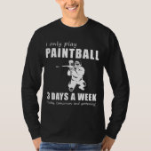 Splatter en Snicker - Ik speel alleen mijn paintba T-shirt (Voorkant)
