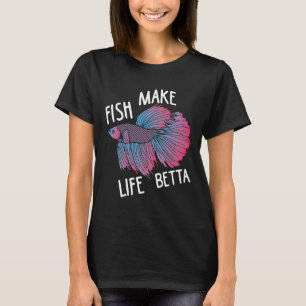 Splendens Vissen maken het leven Betta T-shirt
