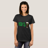 Split the g funny irish beer quote t-shirt (Voorkant volledig)