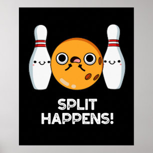Splitsing gebeurt Funny Bowling Pun Dark BG Poster