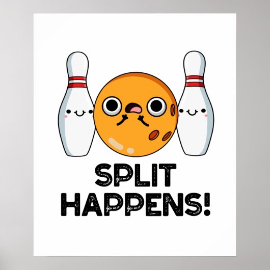 Splitsing gebeurt grappig Bowling pun Poster (Voorkant)
