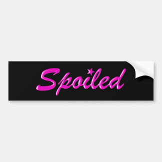 Spoiled Grapphic Designed Bumpersticker