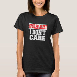 Spoiler Alert Het Kan Me Niks Schelen   Emo Kleren T-shirt