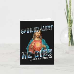 Spoiler Alert Hij Sterft Voor Een Beetje Jezus Slo Kaart