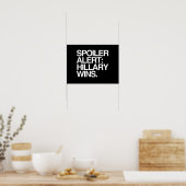Spoiler Alert Hillary Wins - Poster Citaat - wit - (Keuken)