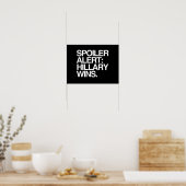 Spoiler Alert Hillary Wins - Poster Citation - bla (Cuisine)