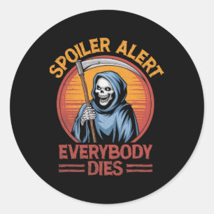 Spoiler Alert Iedereen Dies Grim Reaper Halloween Ronde Sticker