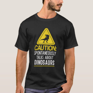 Spontaan praat over dinosauriërs grappige dinosaur t-shirt