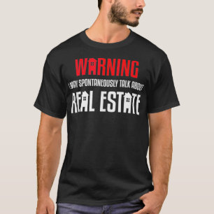 Spontatisch gesproken over Real Estate Funny Realt T-shirt